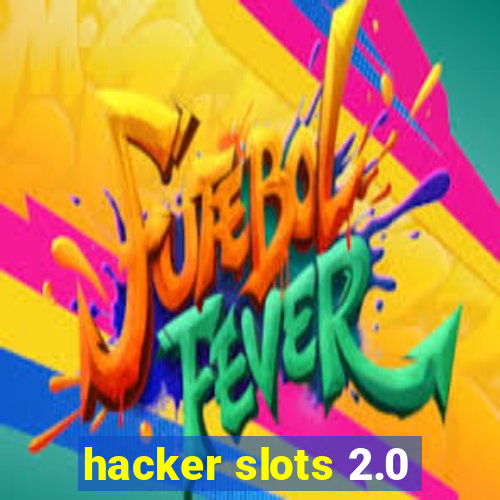 hacker slots 2.0